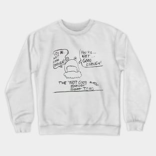 The Not Good Enough Toad, pt. 1 (by Dusty McGowan) Crewneck Sweatshirt